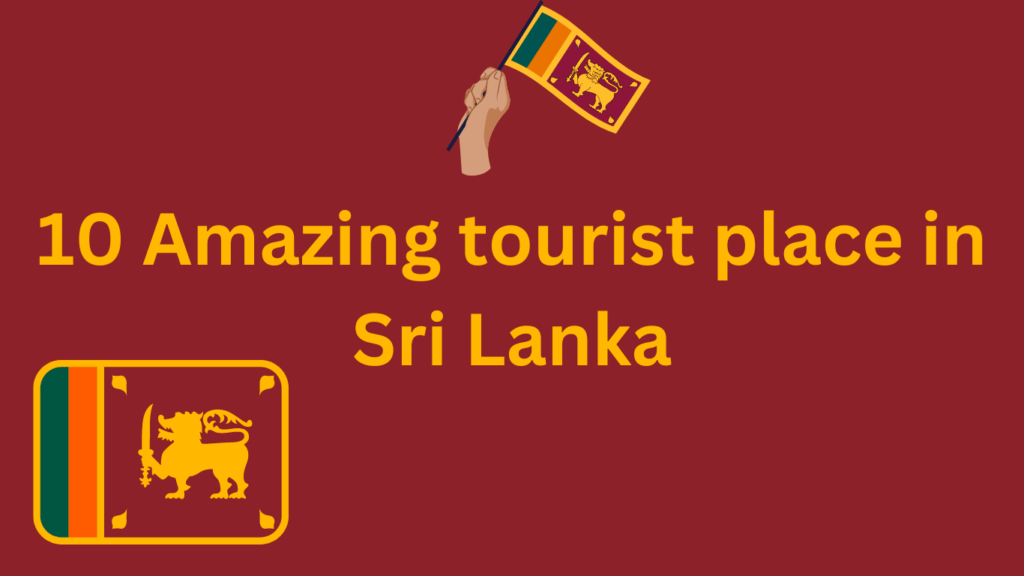 10 Amazing tourist place in Sri Lanka